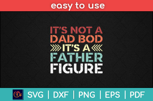 Retro Its Not a Dad Bod Its a Father Svg